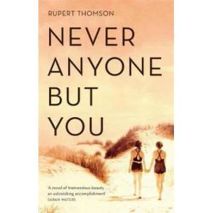 Never Anyone But You | Rupert Thomson (ISBN: 9781472153487)