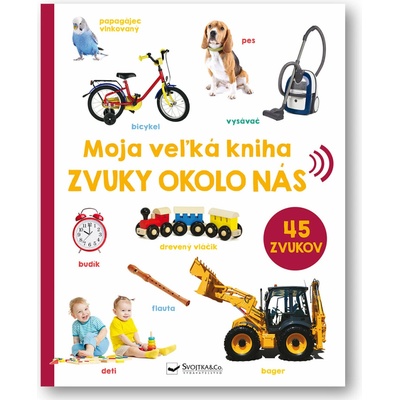 Moja veľká kniha Zvuky okolo nás