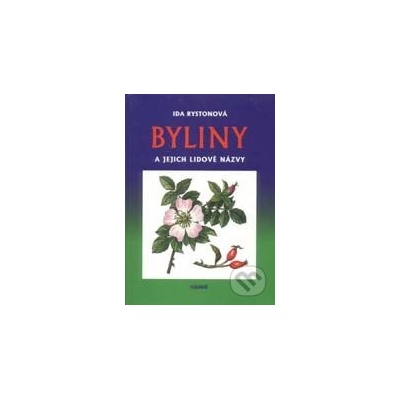 Byliny a jejich lidové názvy - Ida Rystonová
