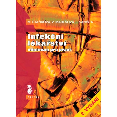 Infekční lékařství 2.vydání 2002 - Vaništa Staňková Marešová