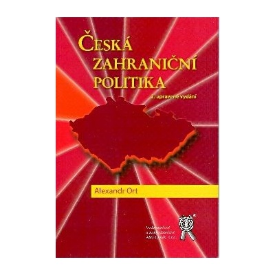 Česká zahraniční politika 2 vydání - Ort Alexandr