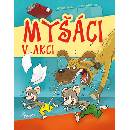 Myšáci v akci