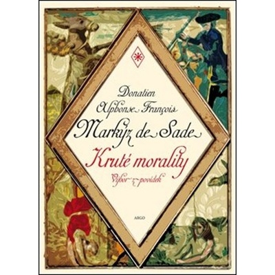 Kruté morality - Donatien Alphonse François de Sade