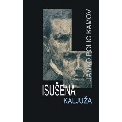 Isusena Kaljuza: Roman | Janko Polic Kamov, B K De Fabris