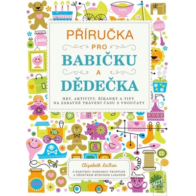 Příručka pro babičku a dědečka - Elizabeth LaBan