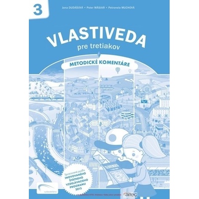 Vlastiveda pre tretiakov Metodické komentáre