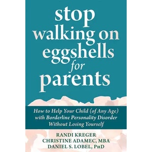 Stop Walking on Eggshells for Parents | Christine Adamec, Daniel S. Lobel (ISBN: 9781684038510)