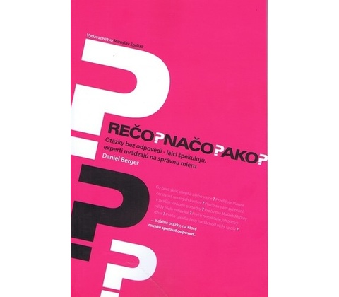 Prečo? Načo? Ako?