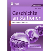 Geschichte an Stationen Deutschland 1945-1990 Englert Marc