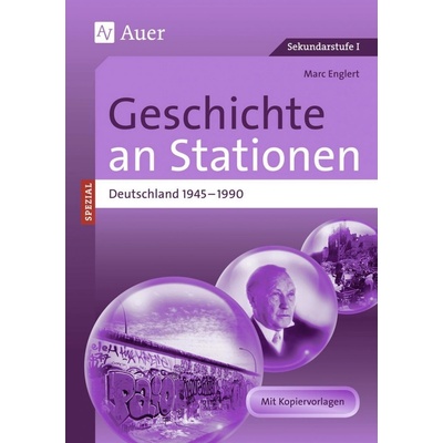 Geschichte an Stationen Deutschland 1945-1990 Englert Marc