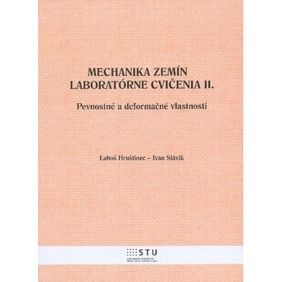 Mechanika zemín laboratórne cvičenia II. Ľuboš Hruštinec Ivan Slávik