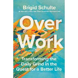 Over Work | Schulte, Brigid (ISBN: 9781250801722)