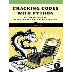 Cracking Codes With Python (ISBN: 9781593278229)