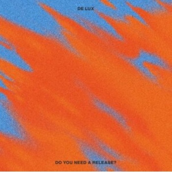 Do you need a release? - De Lux CD