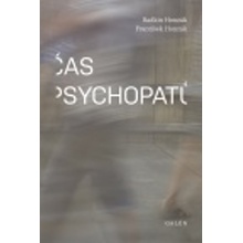 Čas psychopatů - PhDr. František Honzák, MUDr. Radkin Honzák CSc.