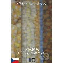 Maria - Boží průzračnost - Chiara Lubichová