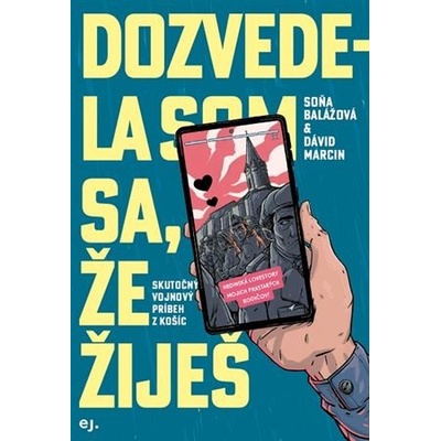 Dozvedela som sa, že žiješ [Balážová Soňa, Marcin Dávid]