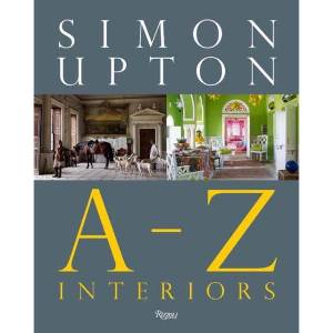 Simon Upton: A to Z Interiors (ISBN: 9780847877010)