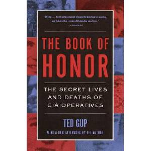 The Book of Honor: The Secret Lives and Deaths of CIA Operatives | Ted Gup, Edward Kastenmeier (ISBN: 9780385495417)