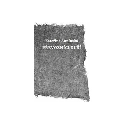 Převozníci duší - Kateřina Annínská