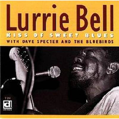 Lurrie Bell - Kiss Of Sweet Blues CD