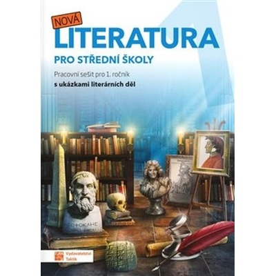 Nová literatura pro 1.ročník SŠ - pracovní sešit – Hledejceny.cz