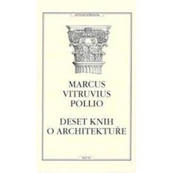 Deset knih o architektuře Marcus Vitruvius Pollio