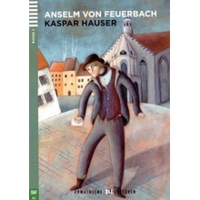 Kaspar Hauser - Anselm von Feuerbach