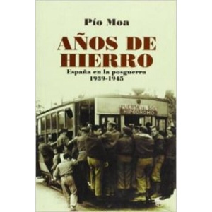 Años de hierro | PIO MOA (2008)