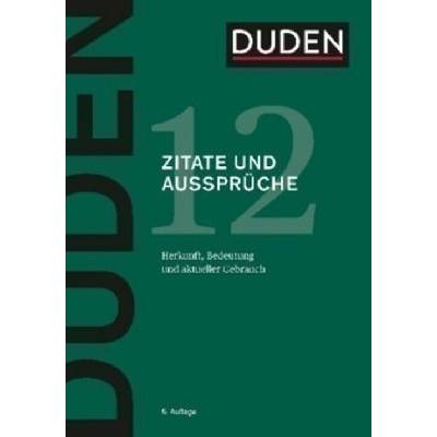Duden Band 12 - Zitate und Aussprüche (5. Auflage)