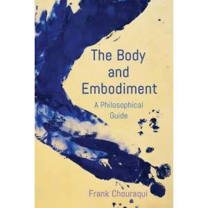 Body and Embodiment | Frank Chouraqui (ISBN: 9781786609755)