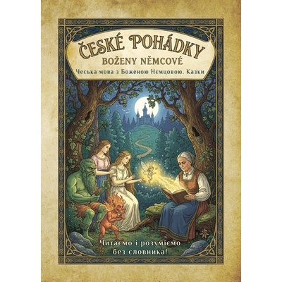 České pohádky - Boženy Němcové (česko-ukrajinské)