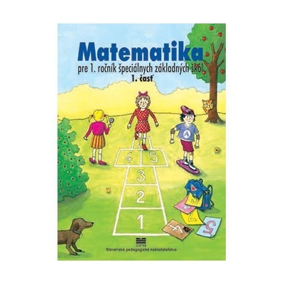 Matematika pre 1. ročník ŠZŠ (1. časť) - J. Rýglová