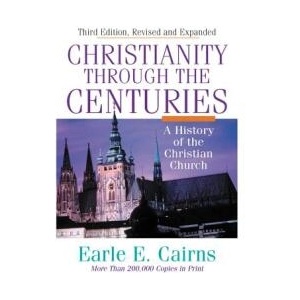 Christianity Through the Centuries | Earle Edwin Cairns (ISBN: 9780310208129)