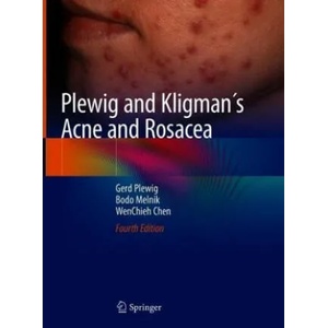 Plewig and Kligman's Acne and Rosacea | Gerd Plewig, Bodo Melnik, WenChieh Chen (ISBN: 9783319492735)
