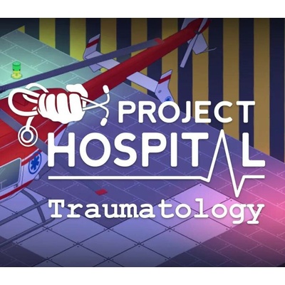Project Hospital - Traumatology Department