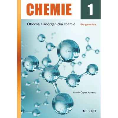 Chemie 1 - Obecná a anorganická chemie - Martin Adamec Čapek