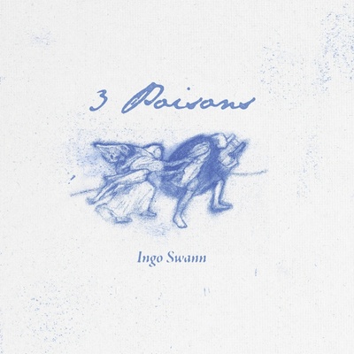Ingo Swann - 3 POISONS LP
