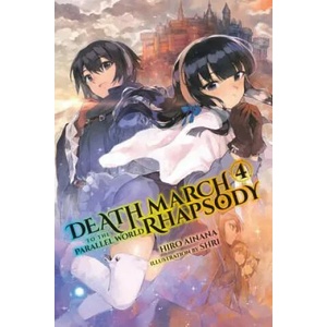 Death March to the Parallel World Rhapsody, Vol. 4 (light novel), | Hiro Ainana (ISBN: 9780316556095)