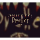 The Dweller