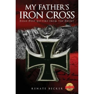 My Father's Iron Cross (ISBN: 9781649084453)
