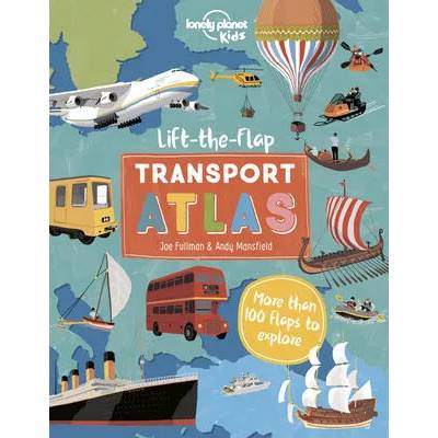 Lonely Planet Kids Lift the Flap Transport Atlas 1 | Lonely Planet