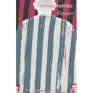 Fateless | Imre Kertész (ISBN: 9781784872151)