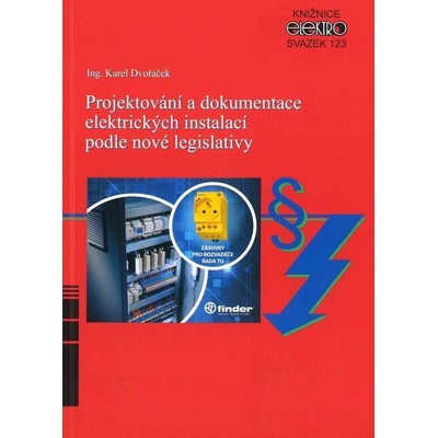 123. Projektování a dokumentace elektrických instalací podle nové legislativy