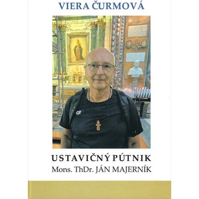 Ustavičný pútnik - Mons. ThDr. Ján Majemík