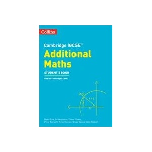 Cambridge IGCSE (TM) Additional Maths Student's Book | Peter Ransom, Carol Roberts, Trevor Senior, Brian Speed, Colin Stobart (ISBN: 9780008546076)