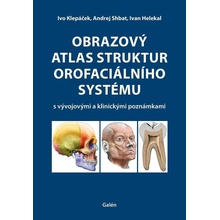 Obrazový atlas struktur orofaciálního systému s vývojovými a klinickými poznámkami