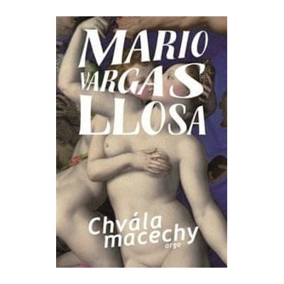 Chvála macechy - Mario Vargas Llosa