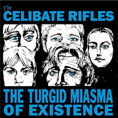 The Celibate Rifles - The Turgid Miasma Of Existence LP