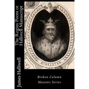 The Regius Poem or Halliwell Manuscript | James O Halliwell, Carl E Weaver (ISBN: 9781944616007)